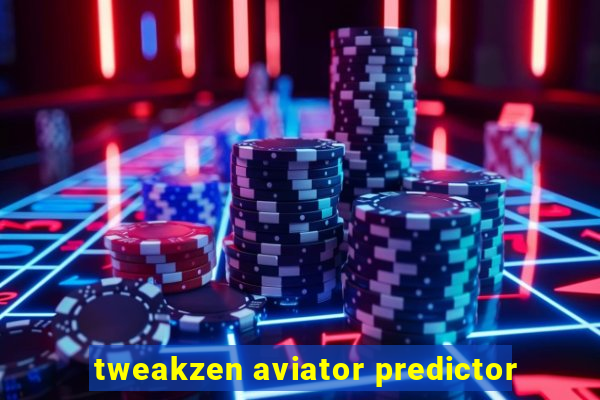 tweakzen aviator predictor